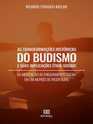 cover image of As Transformações Históricas do Budismo e suas Implicações Ético-Sociais